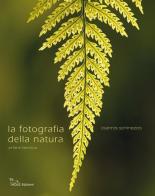 Fotografia della natura. Arte e tecnica di Ioannis Schinezos edito da Adle