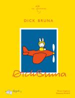 Dick Bruna. Ediz. illustrata di Bruce Ingman edito da LupoGuido