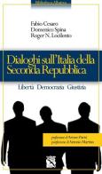 Dialoghi sull'Italia della seconda Repubblica di Fabio Cesaro, Domenico Spina, Roger Locilento edito da Bibliotheca Albatros