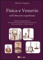Fisica e Vesuvio nell'Ottocento napoletano di Michele Giugliano edito da Youcanprint
