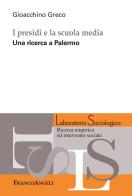 I presidi e la scuola media. Una ricerca a Palermo di Gioacchino Greco edito da Franco Angeli