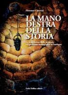 La  mano destra della storia di Fiorenzo Caterini edito da Carlo Delfino Editore