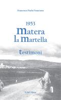 1953 Matera. La Martella di Francione Francesco Paolo edito da Suma