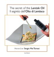 The secret of the lentisk oil-Il segreto dell'olio di lentisco. Ediz. bilingue di Sergio Mei Tomasi edito da Susil Edizioni