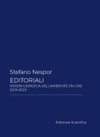 Editoriali. Rivista giuridica dell'ambiente on line (2019-2023) di Stefano Nespor edito da Editoriale Scientifica