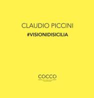 Claudio Piccini #visionidisicilia edito da Di Nicolò Edizioni