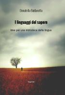 I linguaggi del sapere. Idee per una biblioteca della lingua di Donatella Baldarotta edito da Eugenia Edizioni