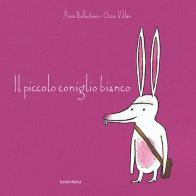 Il piccolo coniglio bianco. Ediz. a colori di Xosé Ballesteros, Óscar Villán edito da Kalandraka Italia