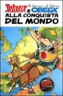 Asterix e Obelix alla conquista del mondo di René Goscinny, Albert Uderzo edito da Mondadori