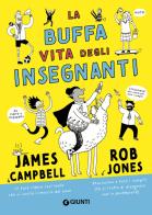 La buffa vita degli insegnanti. Ediz. illustrata di James Campbell edito da Giunti Editore
