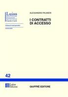 I contratti di accesso di Alessandro Palmieri edito da Giuffrè