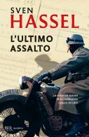 L' ultimo assalto di Sven Hassel edito da Rizzoli