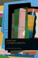La porta stretta di André Gide edito da Rizzoli