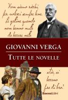 Tutte le novelle. Ediz. integrale di Giovanni Verga edito da Rusconi Libri