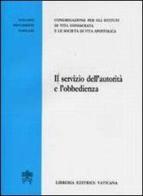 Il servizio dell'autorità e l'obbedienza edito da Libreria Editrice Vaticana