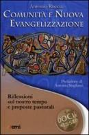 Comunità e nuova evangelizzazione. Riflessioni sul nostro tempo e proposte pastorali di Antonio Ruccia edito da EMI