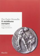 Il nichilismo europeo di Pier Paolo Ottonello edito da Marsilio