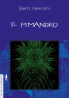 Il Pimandro (rist. anast. 1549) di Ermete Trismegisto edito da Anguana Edizioni