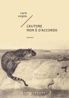 L' autore non è d'accordo di Carlo Virgilio edito da Castelvecchi