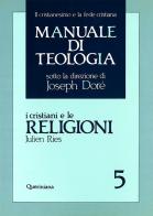 Manuale di teologia vol.5 di Julien Ries edito da Queriniana