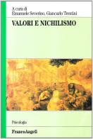 Valori e nichilismo edito da Franco Angeli
