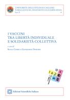 I vaccini tra libertà individuale e solidarietà collettiva edito da Edizioni Scientifiche Italiane