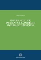 Insurance Law, Insurance Contract, Insurance Business di Sara Landini edito da Edizioni Scientifiche Italiane