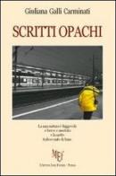 Scritti opachi di Giuliana Galli Carminati edito da L'Autore Libri Firenze