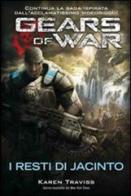 Gears of war. I resti di Jacinto di Karen Traviss edito da Multiplayer Edizioni