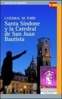 Catedral de Turín. Santa Sindone y la catedral de San Juan Bautista di Laura Facchin edito da SAGEP