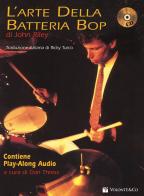 L' arte della batteria bop. Con CD Audio di John Riley edito da Volontè & Co