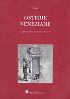 Osterie veneziane di Elio Zorzi edito da Filippi