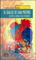 Il gallo di San Pietro. Leggere la Bibbia senza paramenti di P. Giorgio Mora edito da Neos Edizioni