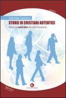Storie di cristiani autentici di Gabriella Casciano edito da Kimerik