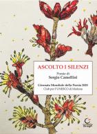 Ascolto i silenzi di Sergio Camellini edito da Consulta Librieprogetti