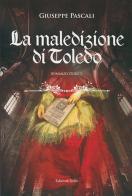 La maledizione di Toledo di Giuseppe Pascali edito da Grifo (Cavallino)