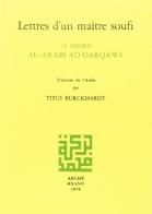 Lettres d'un maître soufi di Al Arabi ad-Derqawi edito da Arché