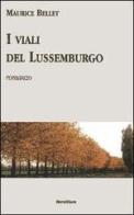 I viali del Lussemburgo di Maurice Bellet edito da Servitium Editrice