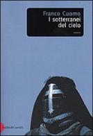 I sotterranei del cielo di Franco Cuomo edito da Dalai Editore