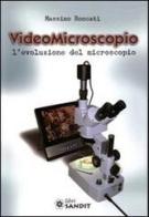 Videomicroscopio di Massimo Roncati edito da Sandit Libri