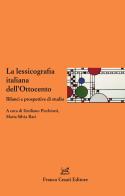 La lessicografia italiana dell'Ottocento. Bilanci e prospettive di studio edito da Cesati
