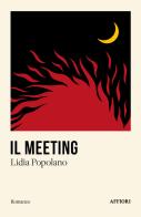 Il meeting di Lidia Popolano edito da Affiori