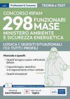 Concorso RIPAM 298 funzionari Ministero Ambiente e Sicurezza Energetica - MASE. Logica e quesiti situazionali per la prova preselettiva e per la prova scritta. Teori edito da Edises professioni & concorsi