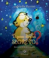 Ti posso dire un segreto? di Gabriella Picerno edito da GD Edizioni
