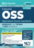Concorso OSS. Manuale per la preparazione ai concorsi e ai corsi di preparazione, con teoria e test e approfondimenti. Con espansione online di Isabella Iacurto edito da Nld Concorsi