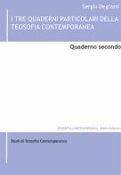 I tre quaderni particolari della teosofia contemporanea vol.2 di Sergio Degrassi edito da Robin Edizioni
