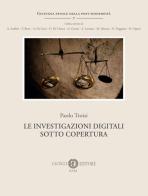 Le investigazioni digitali sotto copertura di Paolo Troisi edito da Cacucci