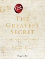 The greatest secret. Il segreto più grande di Rhonda Byrne edito da HarperCollins Italia