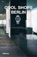 Cool shops Berlin edito da TeNeues