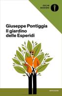 Il giardino delle Esperidi di Giuseppe Pontiggia edito da Mondadori